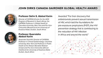 Salim & Quarraisha Abdool Karim have been named the recipients of the prestigious 2020 John Dirks Canada Gairdner Global Health Award. 